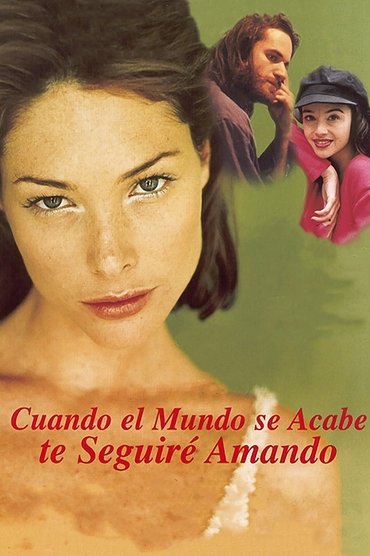 Poster image for Cuando el mundo se acabe te seguiré amando