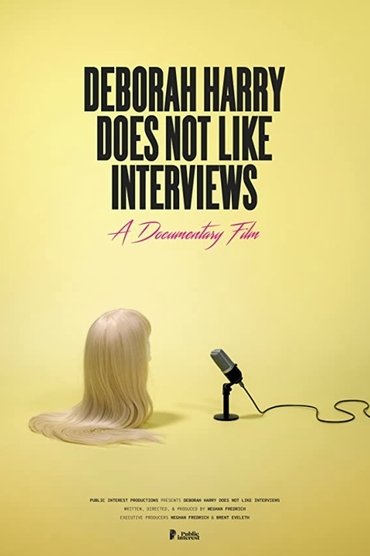 Poster image for Deborah Harry Does Not Like Interviews
