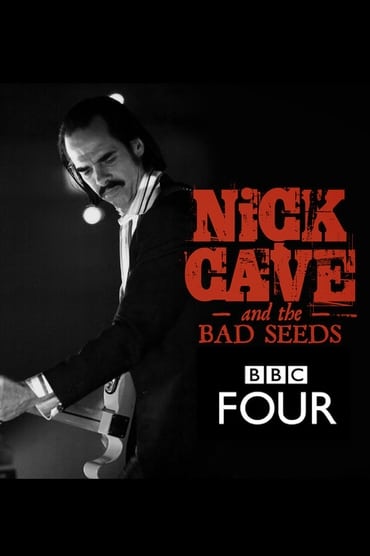 Poster image for Nick Cave & The Bad Seeds: BBC Four Sessions