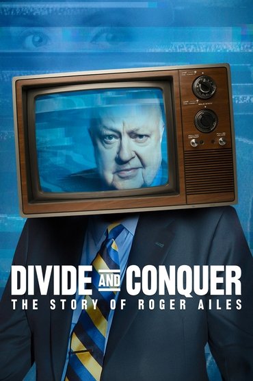 Poster image for Divide and Conquer: The Story of Roger Ailes