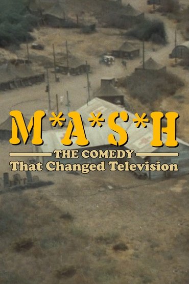 Poster image for M*A*S*H: The Comedy That Changed Television