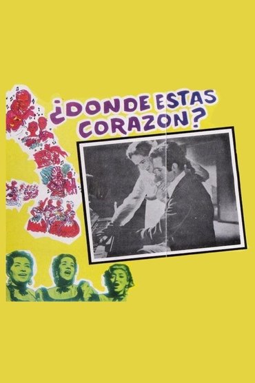 Poster image for ¿Dónde estás, corazón?