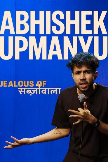 Poster image forAbhishek Upmanyu: Jealous of Sabziwala