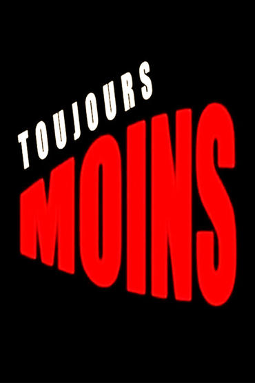 Poster image for Toujours moins