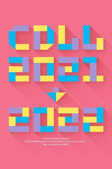 Poster image for LoveLive! Series Presents COUNTDOWN LoveLive! 2021→2022 ~LIVE with a smile!~