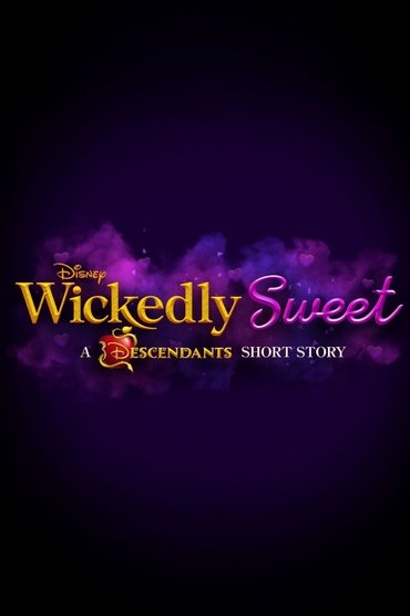 Poster image for Wickedly Sweet: A Descendants Short Story