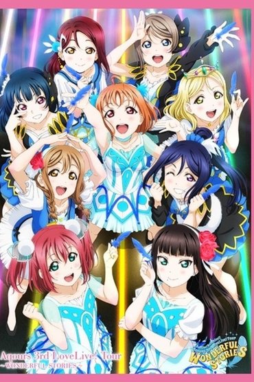 Poster image for Aqours 3rd LoveLive! Tour ~WONDERFUL STORIES~