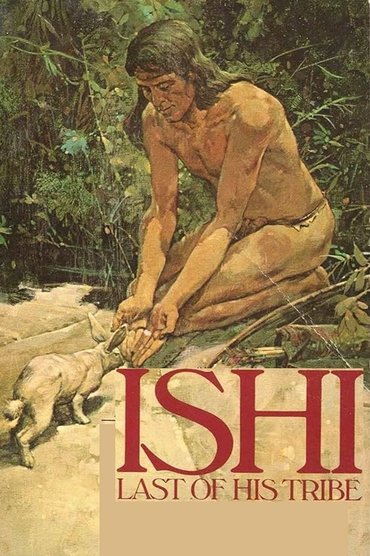 Poster image for Ishi: The Last of His Tribe