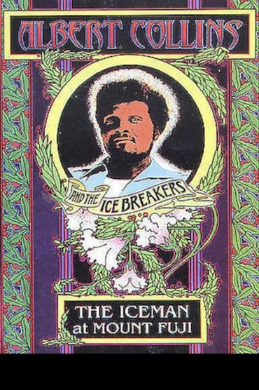 Poster image for Albert Collins and the Icebreakers - The Iceman at Mount Fuji