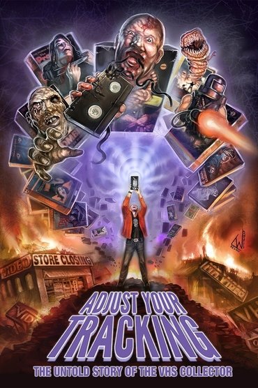Poster image for Adjust Your Tracking: The Untold Story of the VHS Collector