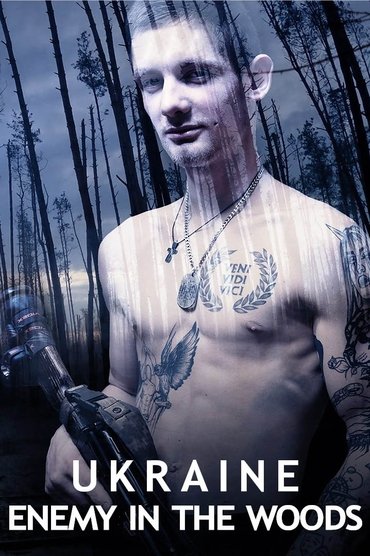 Poster image for Ukraine: Enemy in the Woods