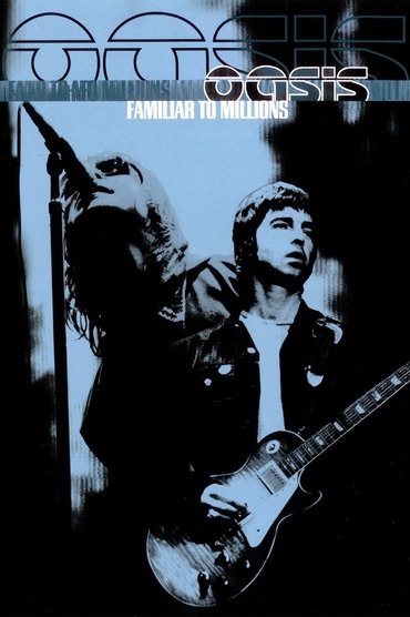 Poster image for Oasis: Familiar To Millions