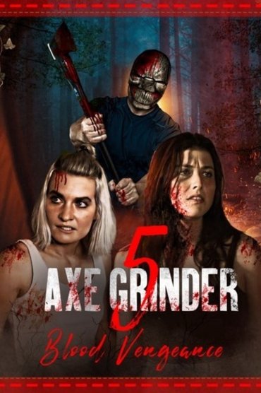 Poster image for Axegrinder 5: Blood Vengeance