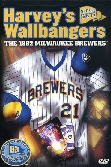 Poster image for Harvey's Wallbangers: The 1982 Milwaukee Brewers