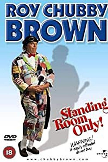 Poster image forRoy Chubby Brown: Standing Room Only
