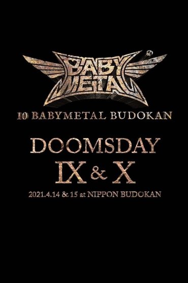 Poster image for 10 BABYMETAL BUDOKAN - DOOMSDAY IX & X
