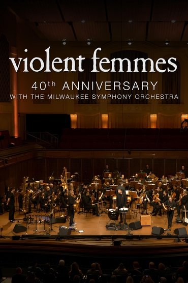 Poster image forViolent Femmes: 40th Anniversary with the Milwaukee Symphony