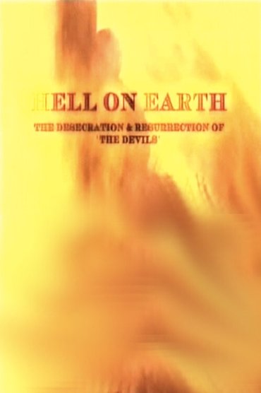Poster image for Hell on Earth: The Desecration & Resurrection of The Devils