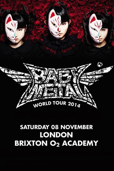 Poster image for BABYMETAL WORLD TOUR 2014 - Live in London - O2 Brixton Academy