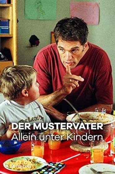Poster image for Der Mustervater - Allein unter Kindern