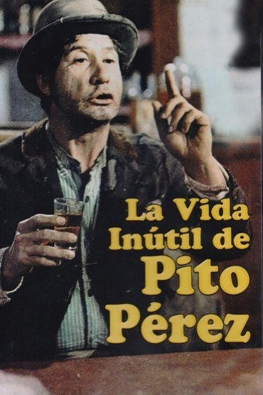 Poster image for The Useless Life of Pito Pérez