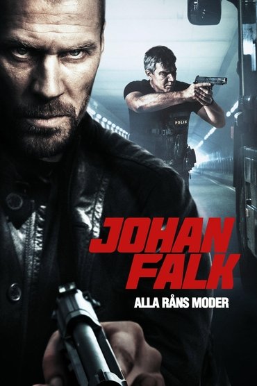 Johan Falk 9: Alla råns moder