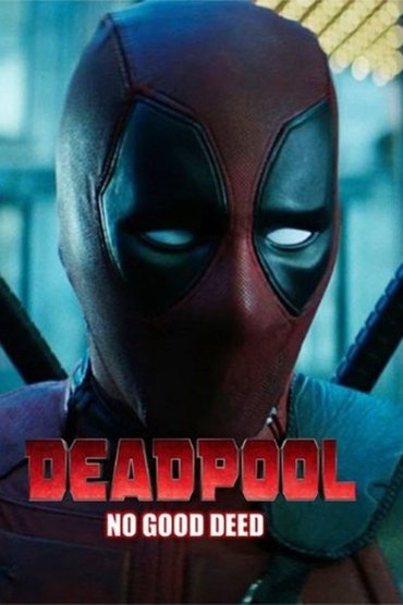 Deadpool: No Good Deed