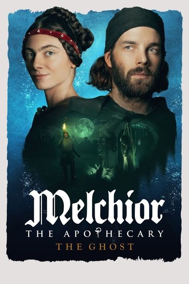 Poster image for Melchior the Apothecary: The Ghost