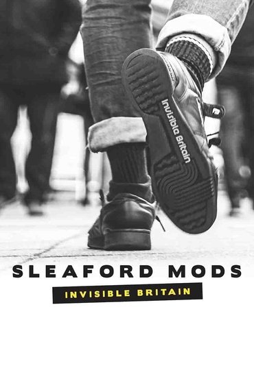 Poster image for Sleaford Mods: Invisible Britain