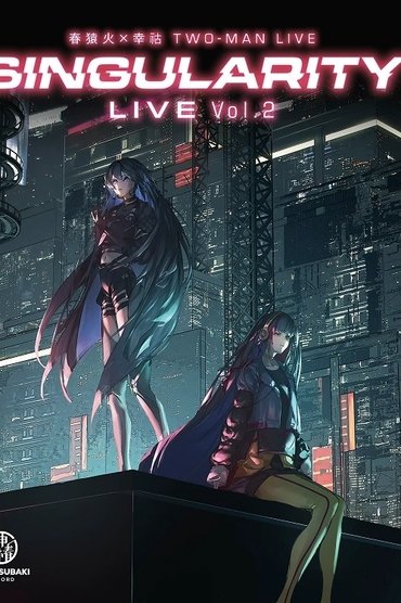 Poster image forHarusaruhi x Koko TWO-MAN LIVE 「Singularity Live vol.2」