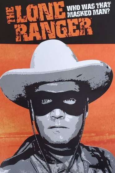 Poster image for The Lone Ranger: Who Was That Masked Man