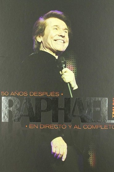 Poster image for Raphael: 50 años después - En directo y al completo
