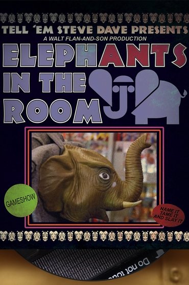Poster image for Tell 'Em Steve Dave Presents: ElephANTS in the Room