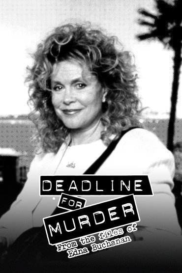 Poster image for Deadline for Murder: From the Files of Edna Buchanan