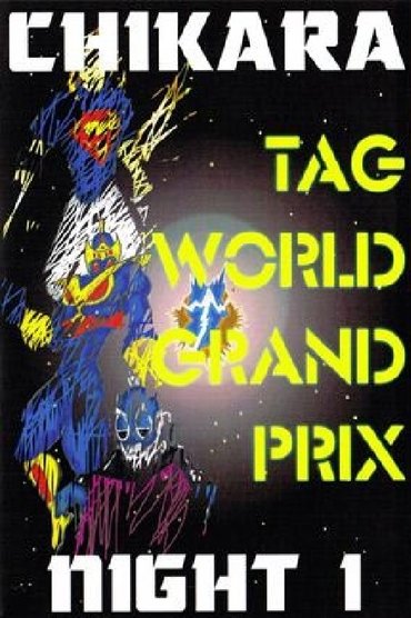 Poster image for CHIKARA Tag World Grand Prix 2005 - Night 1