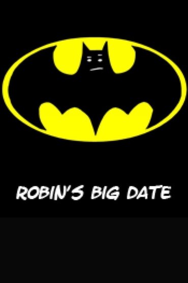 Poster image for Robin's Big Date