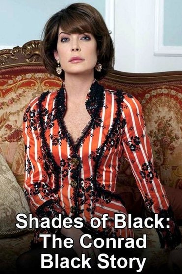 Poster image for Shades of Black: The Conrad Black Story