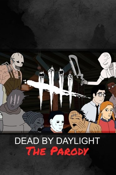 Poster image forDead By Daylight: The Parody