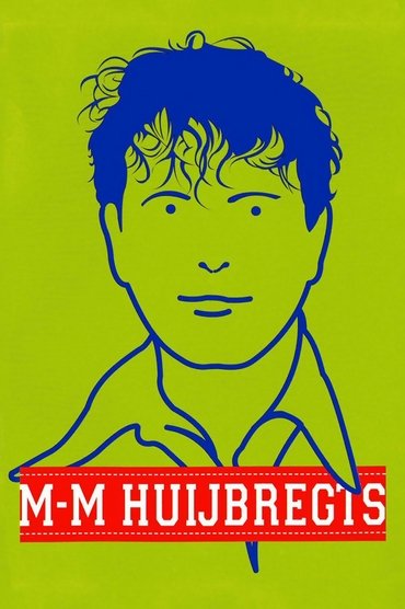 Poster image for Marc-Marie Huijbregts: M-M Huijbregts