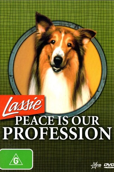 Poster image for Lassie: Peace Is Our Profession