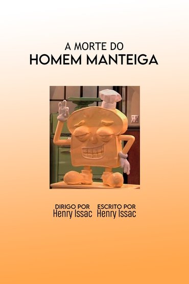 A Morte do Homem Manteiga