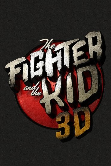 The Fighter & The Kid 3D