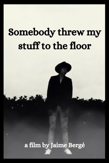 Somebody Threw My Stuff to the Floor