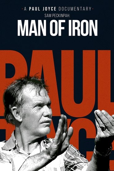 Sam Peckinpah: Man of Iron