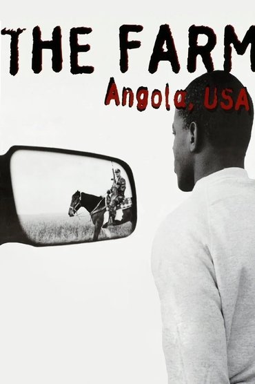 The Farm: Angola, USA