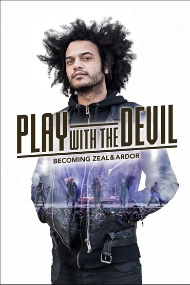 Play with the Devil – Becoming Zeal & Ardor
