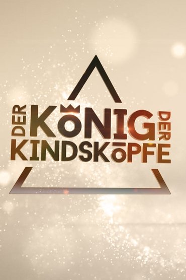 Der König der Kindsköpfe