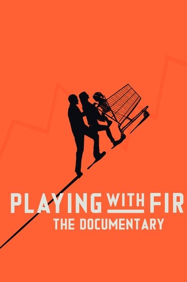 Playing with FIRE: The Documentary