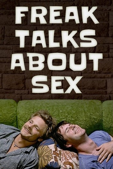 Freak Talks About Sex