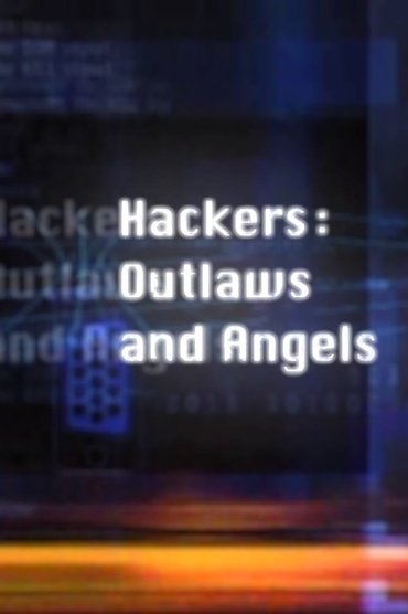 Hackers: Outlaws and Angels